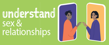 Understand sex and relationships banner: a boy and a girl are facing each other.